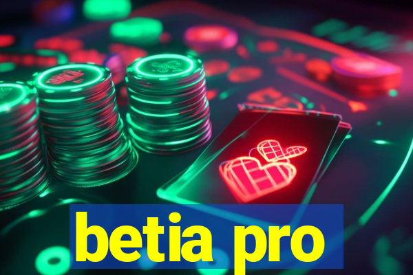 betia pro